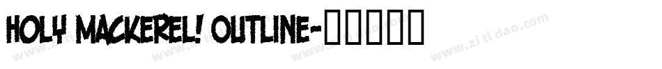 Holy Mackerel! Outline字体转换